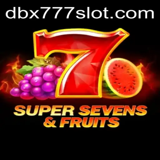 Exploring the Thrills of 7SuperSevensFruits with the DBX 777 Bonus