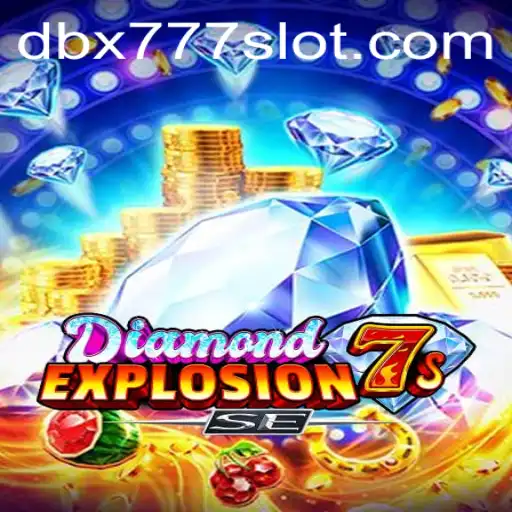 The Exciting World of DiamondExplosion7sSE: Unveiling the Thrilling DBX 777 Experience
