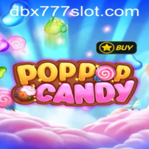 POPPOPCANDY: The Exciting World of DBX 777