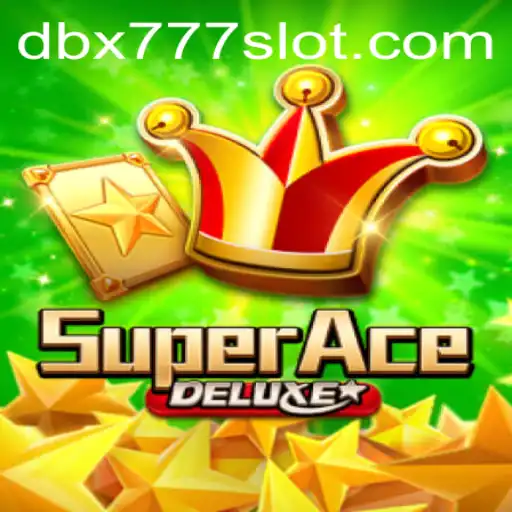 SuperAceDeluxe: A Revolutionary Gaming Experience with DBX 777
